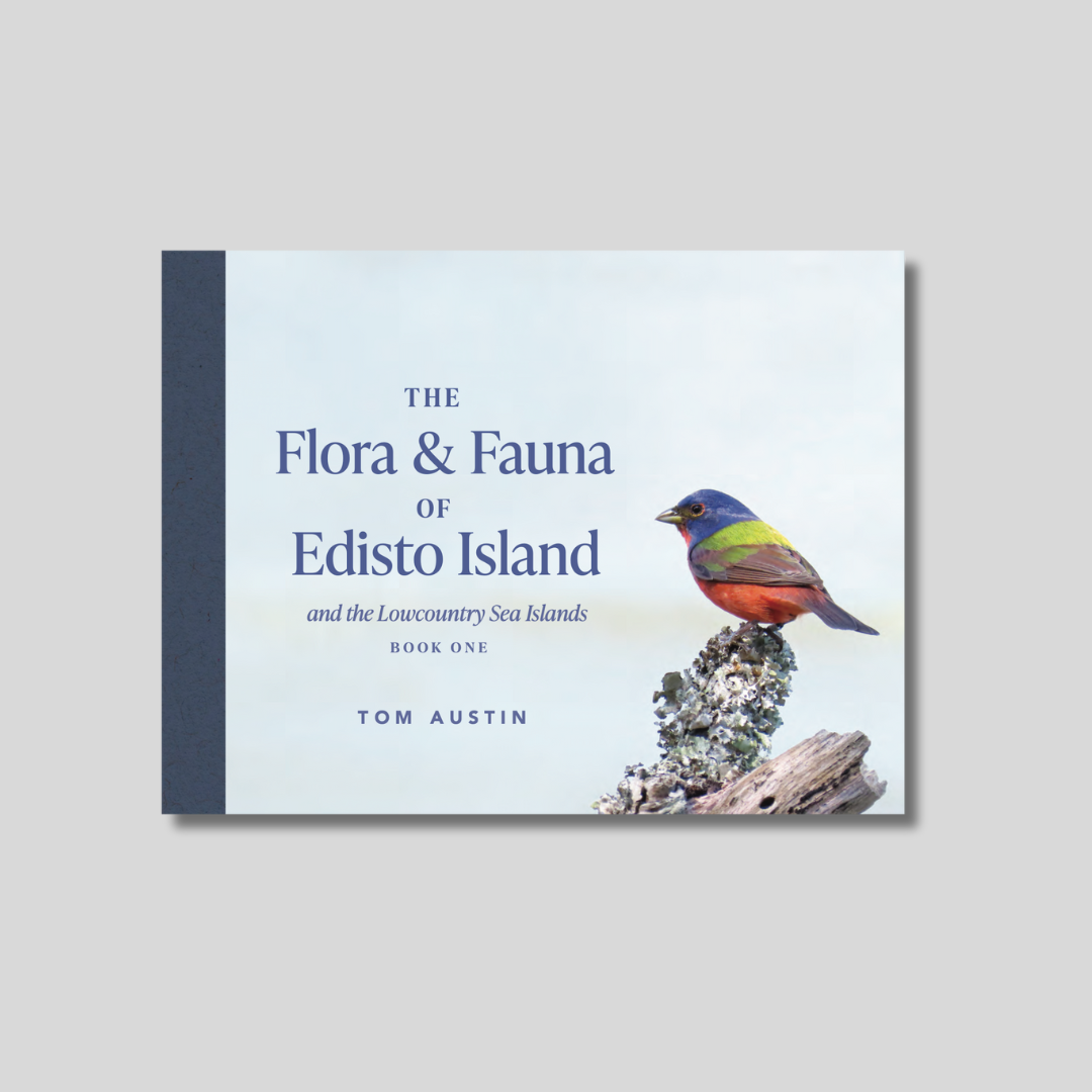 (PREORDER) The Flora and Fauna of Edisto Island and the Lowcountry Sea Islands