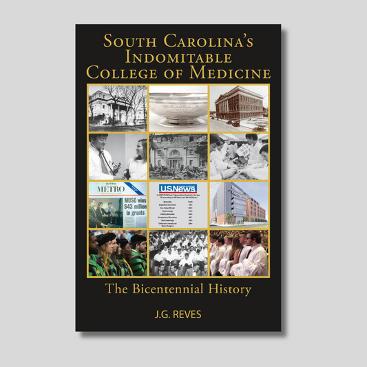 South Carolina's Indomitable College of Medicine (PRE-ORDER)